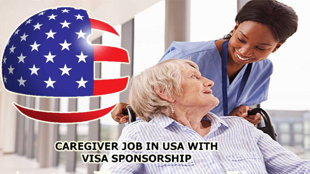 Caregiver Job in USA with Visa Sponsorship