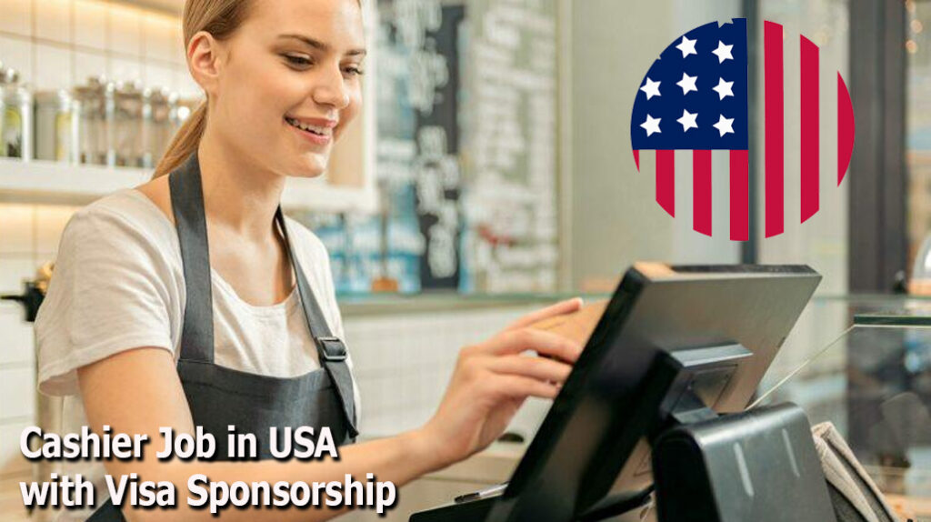 Cashier Job in USA with Visa Sponsorship