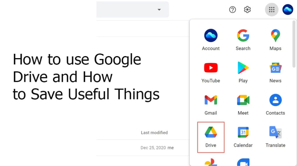 How to use Google Drive and How to Save Useful Things