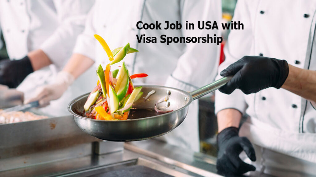 Cook Job in USA with Visa Sponsorship