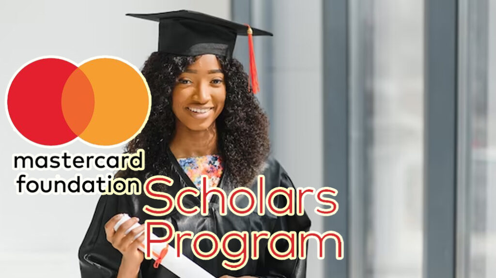 Mastercard Foundation Scholarships Empowering African Students Globally