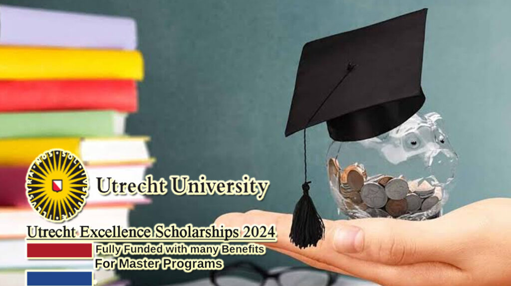 Utrecht Excellence Scholarship 2024