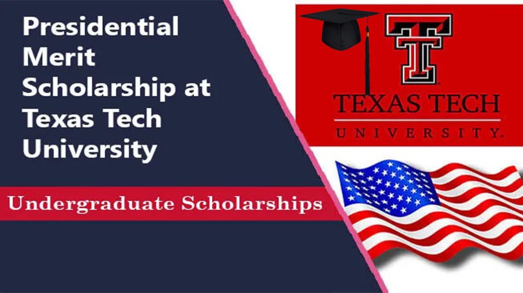 texas tech university presidential scholarship